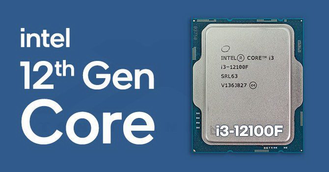 Danh gia Intel Core i3 12100F