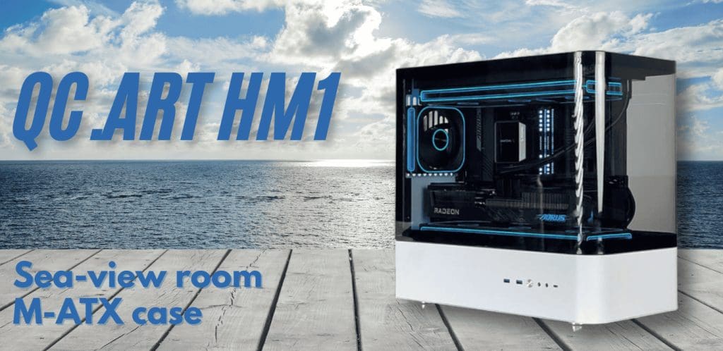 QC.Art HM1 Sea View M-ATX Tower Case 6 hm1 banner